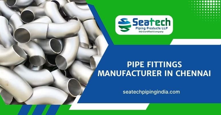 Pipe Fittings Manufacture in Chennai